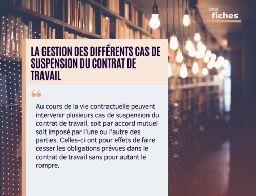 La gestion des différents cas de suspension du contrat de travail